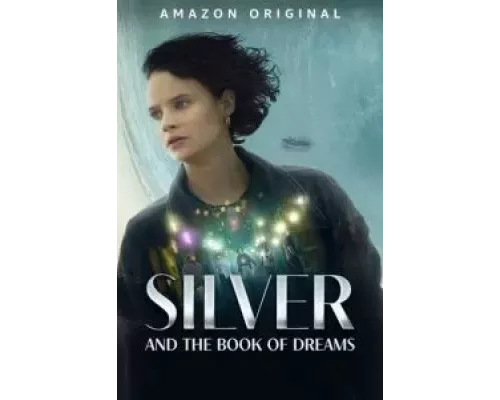 Silber und das Buch der Träume  (фильм 2023) смотреть онлайн